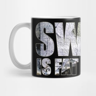 sweat is fat crying Mug